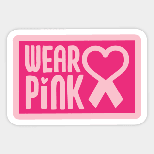 Wear Pink Breast Cancer Awareness Support Breast Cancer Warrior Gifts Sticker